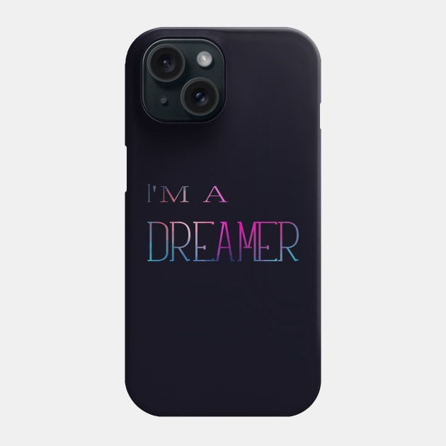 I'm a dreamer Phone Case by CindyS