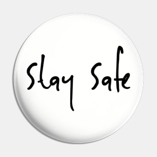 Stay Safe Pin