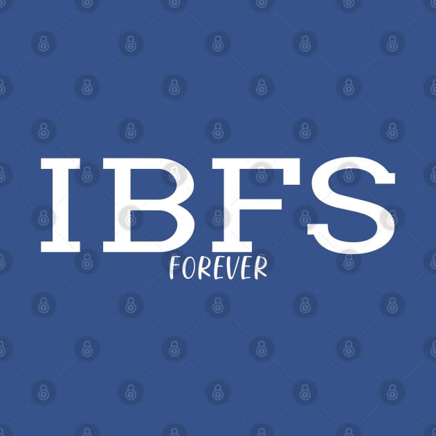 IBFS forever by MarkBlakeDesigns