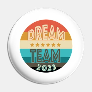 Dream Team 2023 Pin