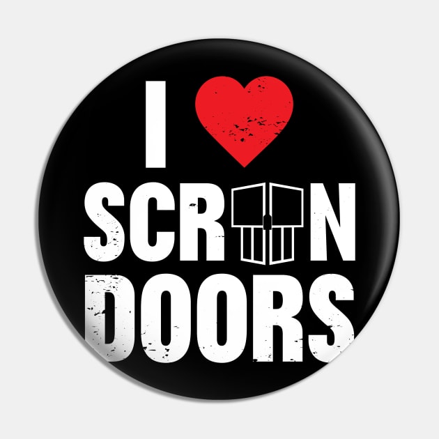 I Love Screen Doors Pin by The Lovecraft Tapes