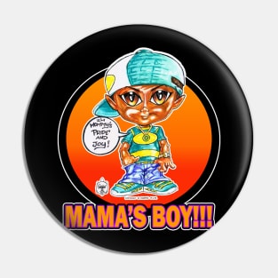 MAMA'S BOY Pin