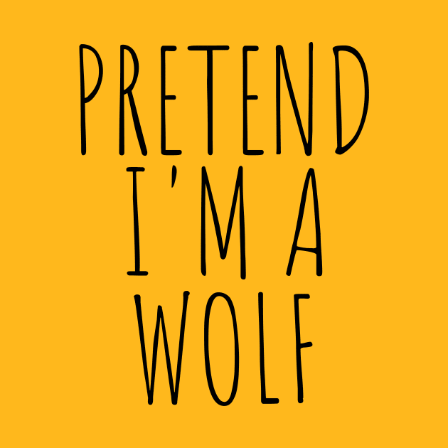 Pretend I'm a Wolf Funny Lazy Halloween Costume by Trandkeraka