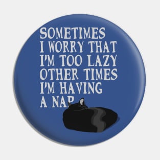 Too Lazy Pin