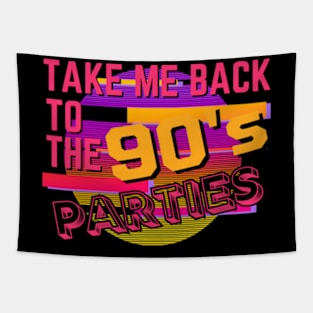 Take me back to the 90's Parties Tapestry