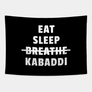 Eat Sleep Breathe Kabaddi Tapestry