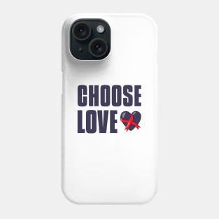 Choose Love Phone Case