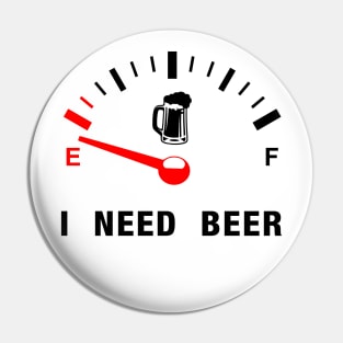 I Need Beer Pin