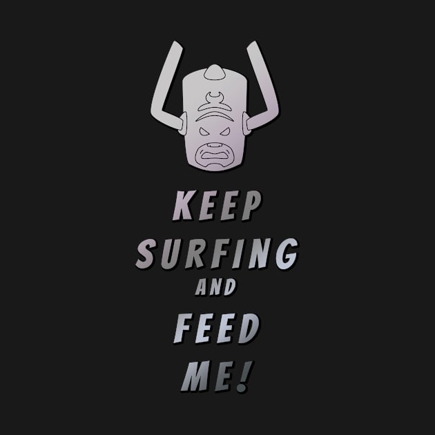 Keep Surfing and Feed Me! by TroytlePower