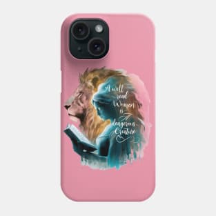 A well-read woman is a dangerous creature Graceful Knowledge for women Phone Case