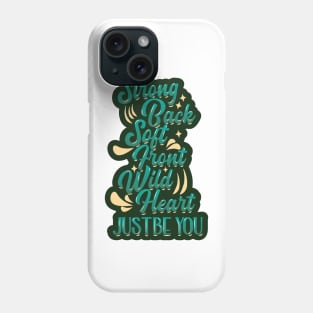 Just Be You Phone Case