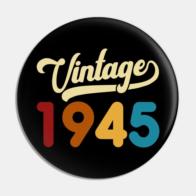 1945 Vintage Gift 75th Birthday Retro Style Pin by Kimko