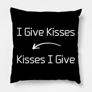 I give Kisses T-Shirt mug apparel hoodie tote gift sticker pillow art pin Pillow