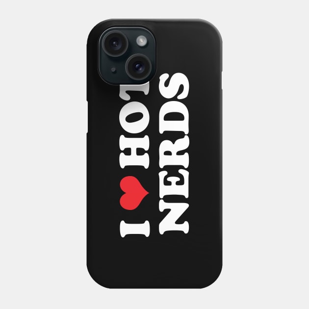 I Heart Hot Nerds Phone Case by GloopTrekker