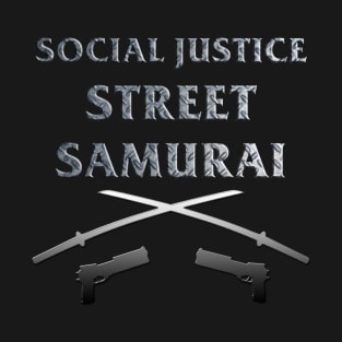 Social Justice Street Samurai T-Shirt