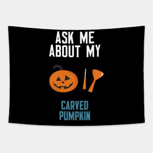 Ask Me About My Carved Pumpkin Tapestry