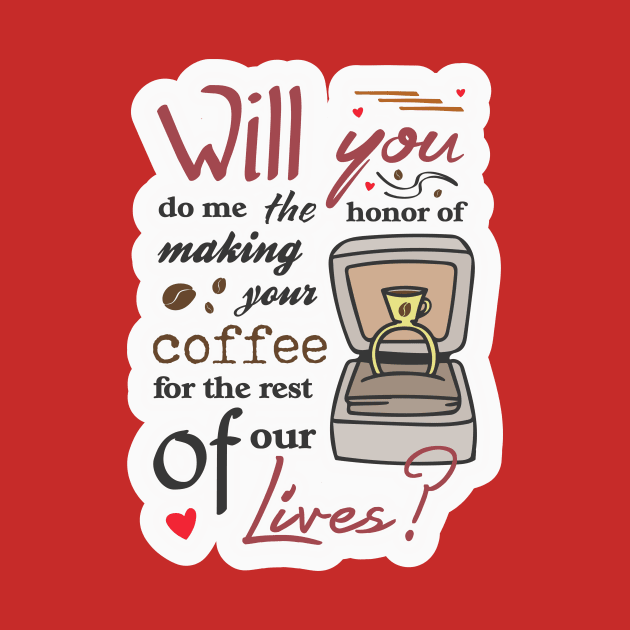 Cute Proposal Phrase for Coffee Lovers by ArtsByNaty