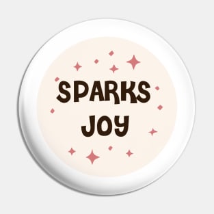 sparks joy - marie kondo Pin