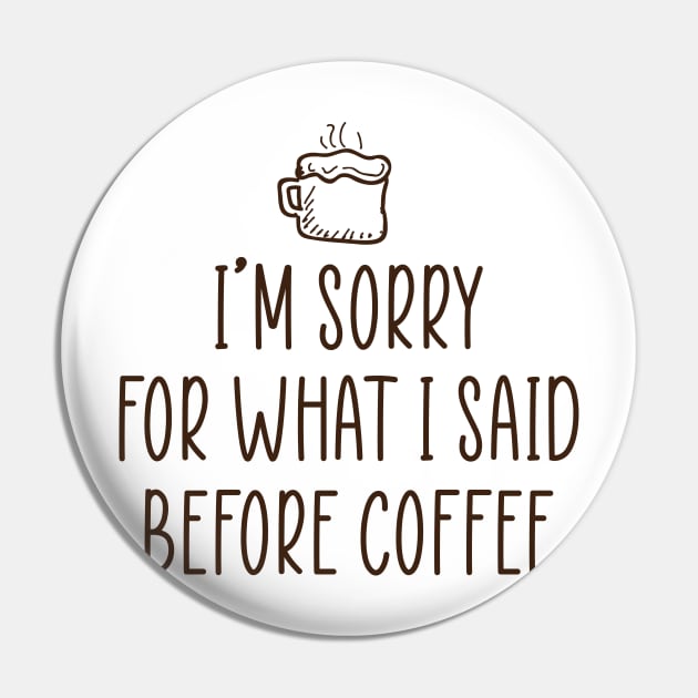 I'm sorry for what I said before coffee. Pin by SamridhiVerma18