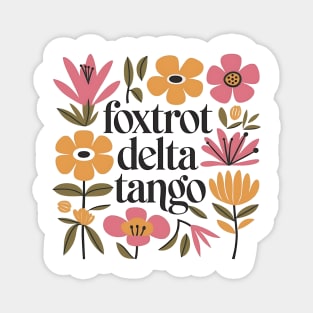 Foxtrot Delta Tango Boho Floral Magnet