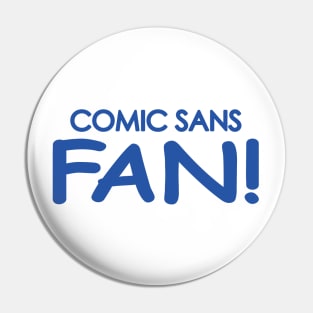 Comic Sans Fan in Royal Blue Pin