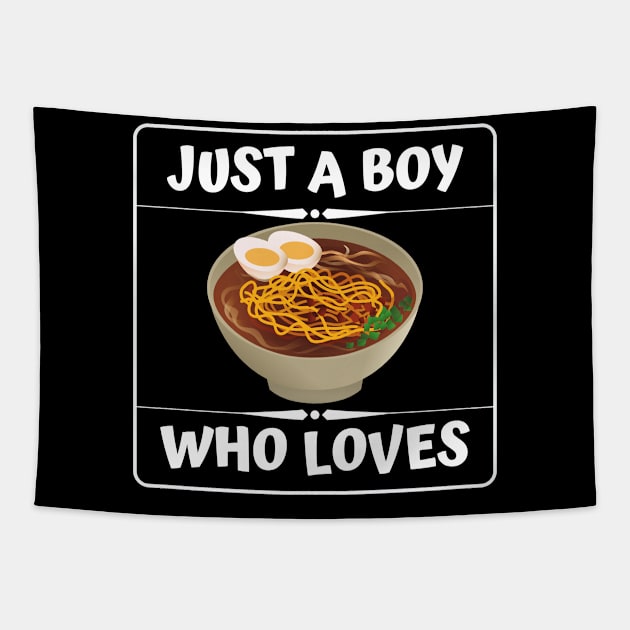 Just A Boy Who Loves Ramen Tapestry by wapix