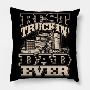 Truck Driver Best Trucking Dad Ever Trucker Fathers Day Pillow