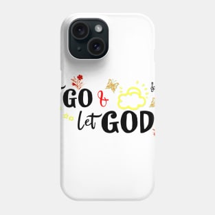 Let go Let God Inspirational Message for Positive Vibes Phone Case