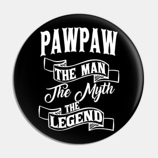Paw paw the man the myth the legend Pin