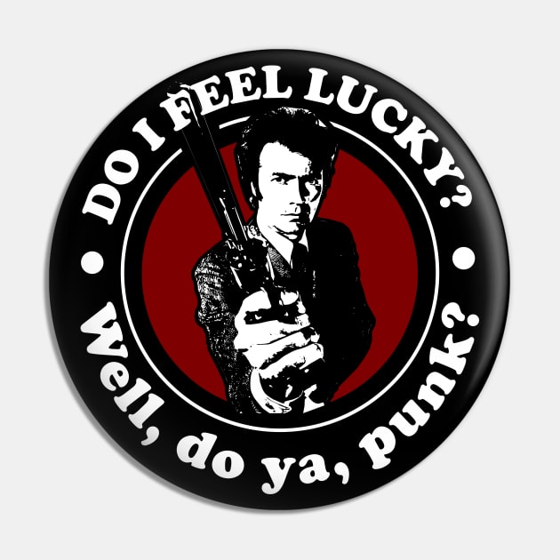 Do I Feel Lucky, Well Do you Punk Quote Pin by Meta Cortex