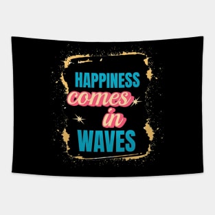 Happiness Comes In Waves, Hello Summer Vintage Funny Surfer Riding Surf Surfing Lover Gifts Tapestry