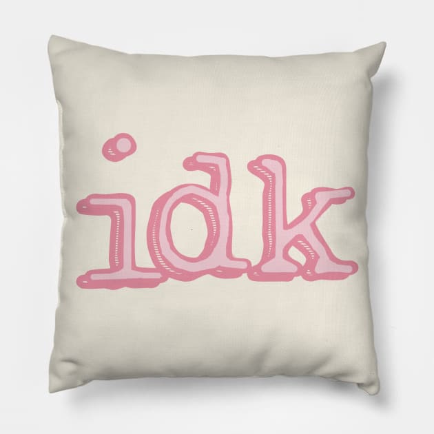 I Don't Know (Pink) Pillow by tangerinetane