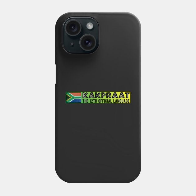 South Africa KakPraat Funny | 12th Official Language Braai | Afrikaans Humor Phone Case by BraaiNinja