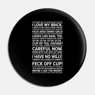 Father Ted Quotes Pin