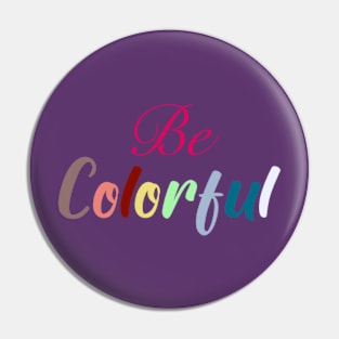 Be colorful rainbow lettering Pin