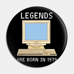 Legends are born in 1979 Funny Birthday. Pin