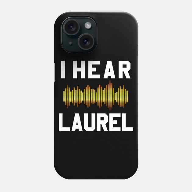 I Hear Laurel Phone Case by klance