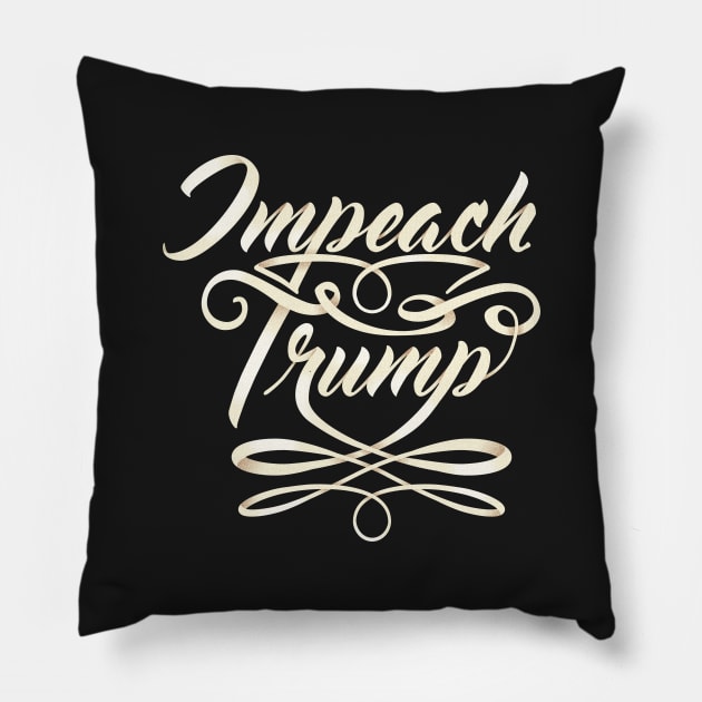 Impeach Trump Calligraphy Pillow by Natural 20 Shirts