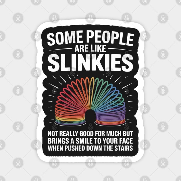 People are Like Slinkies Magnet by UrbanLifeApparel