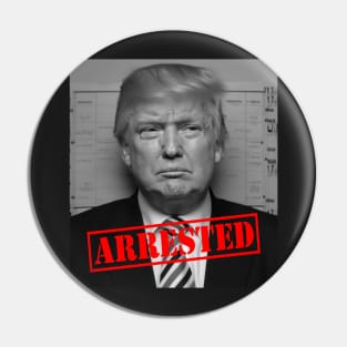 Trump Arrested Pin