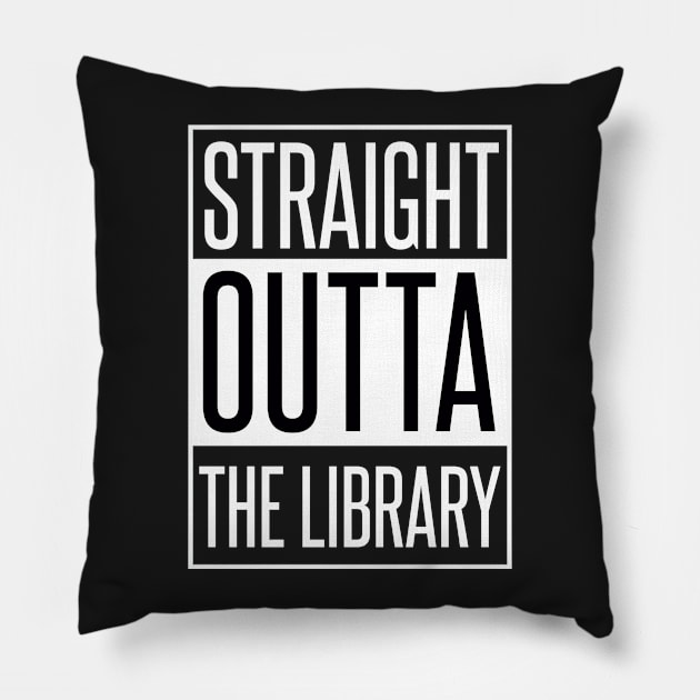 STRAIGHT OUTTA THE LIBRARY Pillow by xaviertodd