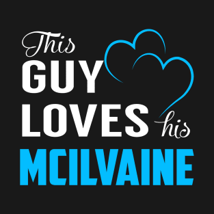 This Guy Loves His MCILVAINE T-Shirt