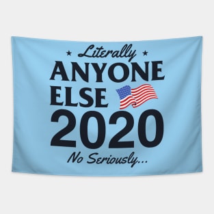 Literally Anyone Else 2020! No Seriously... Tapestry