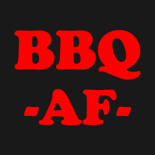 BBQ AF T-Shirt