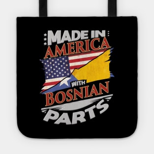 Made In America With Bosnian Parts - Gift for Bosnian Herzegovinian From Bosnia And Herzegovina Tote