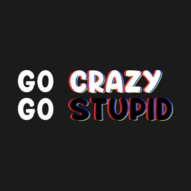go stupid go crazy meme mp3 download