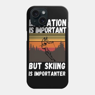 Education Is Important But Skiing Is Importanter Retro Funny skiing Phone Case