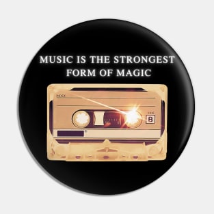 Music is the strongest form of magic Pin