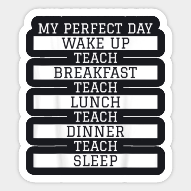 Funny Teacher Gift My Perfect Day Teaching Humor Teacher My