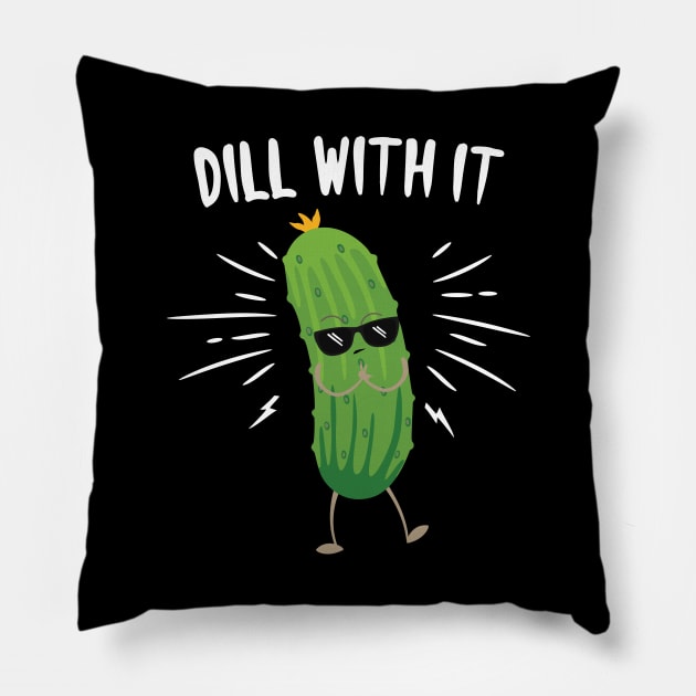 Dill With It Pillow by Eugenex